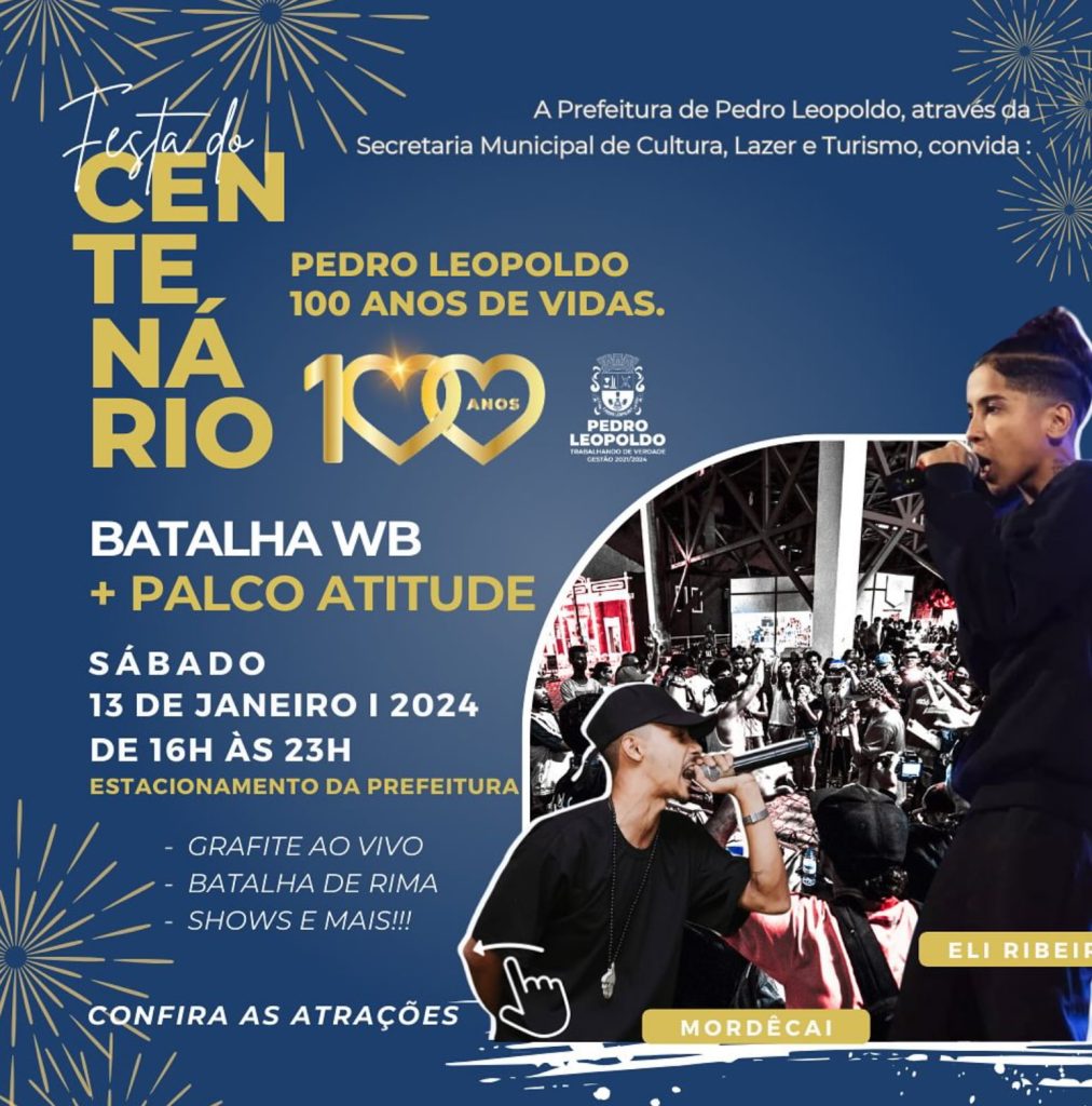 Prefeitura de Pedro Leopoldo anuncia Batalha WB dos 100 anos + Palco Atitude