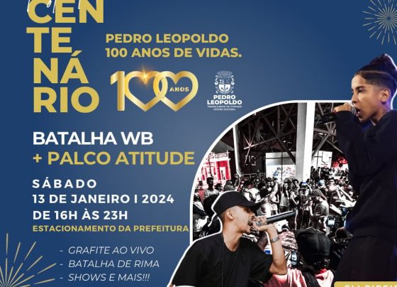 Prefeitura de Pedro Leopoldo anuncia Batalha WB dos 100 anos + Palco Atitude