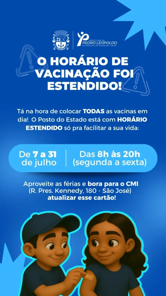 Vacinação com horário estendido no Posto do Estado em Pedro Leopoldo até o fim de julho