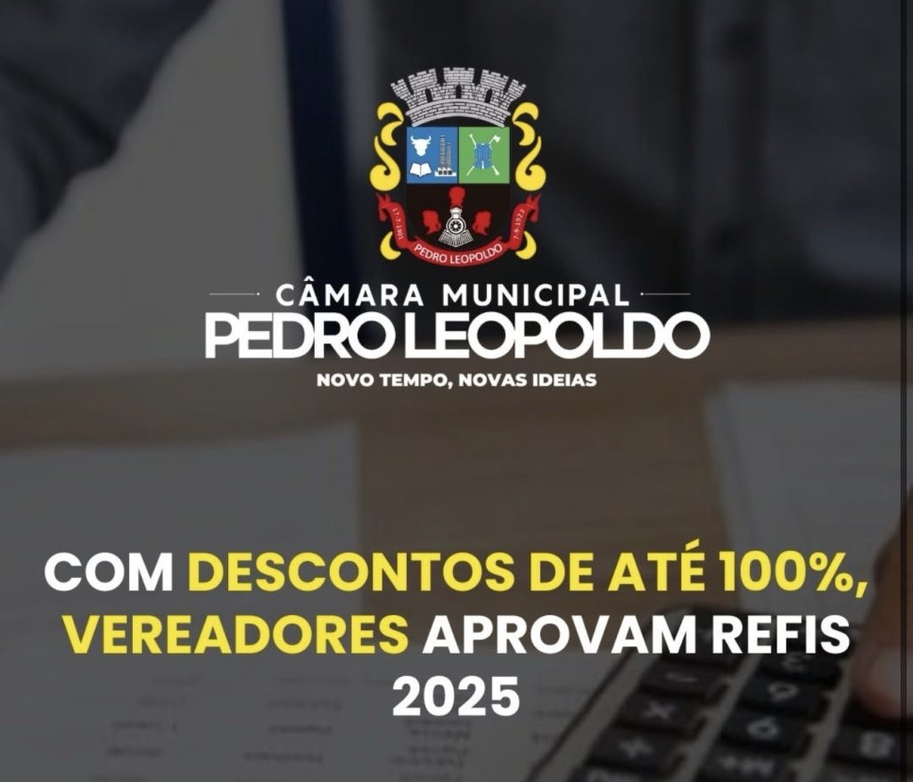 Pedro Leopoldo aprova REFIS 2025 para renegociação de dívidas municipais