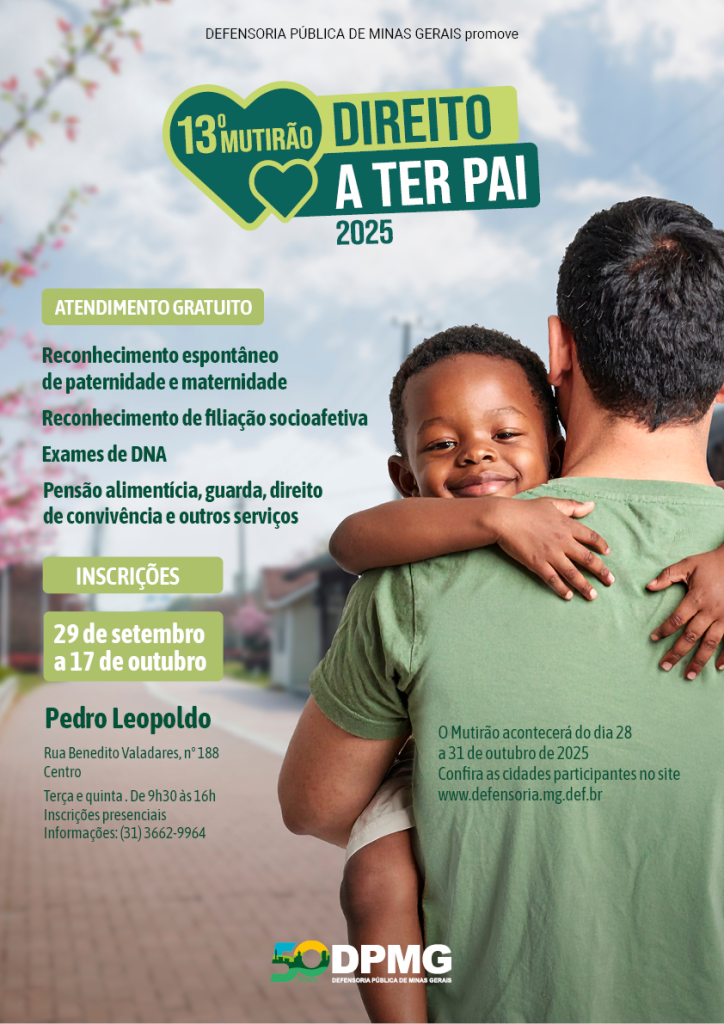 Defensoria Pública abre inscrições para o Mutirão Direito a Ter Pai em Pedro Leopoldo e mais 36 unidades do interior  