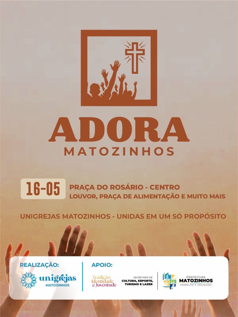Adora Matozinhos vai reunir igrejas em noite de louvor e celebração na Praça do Rosário Matozinhos